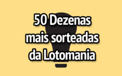 As 50 Dezenas mais sorteadas da Lotomania